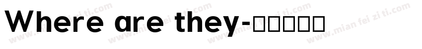 Where are they字体转换
